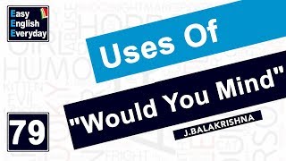 English learning tips|How to use “Would You Mind”|Easy ways to improve English |Free English classes