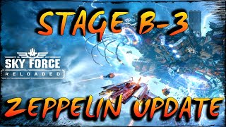 IT'S FINALLY HERE!! - Stage B3 - Sky Force Reloaded - SnizelSuarez