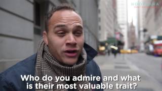 Man On The Street: Who Do You Admire Most?