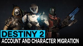 Destiny 2 Account and Character Migration