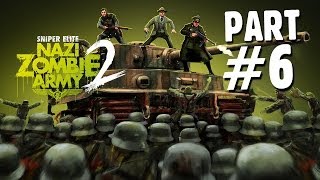 Sniper Elite Nazi Zombie Army 2 - Gameplay Walkthrough Part 6