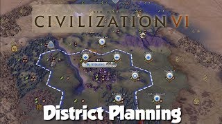 Civilization 6 Strategy & Tactics: District Planning (Pin it to Win it!)