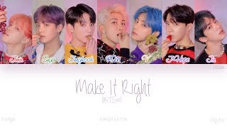 [HAN|ROM|ENG] BTS (방탄소년단) - Make It Right (Color Coded Lyrics)