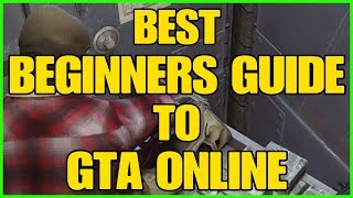 GTA Online - Best Beginners Guide To GTA Online (GTA For Dummies)