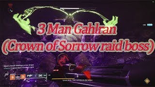 Destiny 2 - 3 Man Gahlran (Crown of Sorrow raid boss)
