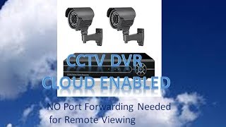 DVR - CLOUD ENABLED - No Port Forwarding to Remote View CCTV DVR