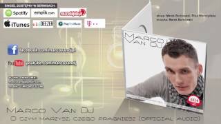 Marco Van DJ - O czym marzysz, czego pragniesz (official audio)
