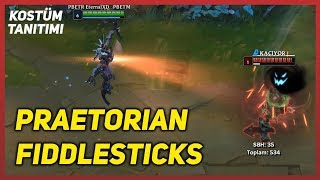 Praetorian Fiddlesticks (Kostüm Tanıtımı) LoL PBE