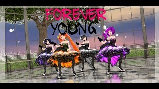 【MMD】BLACKPINK - FOREVER YOUNG 【Osana Ayano Kokona Oka】