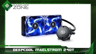 รีวิว DEEPCOOL MAELSTROM 240T : by OverclockzoneTV#2 EP.76