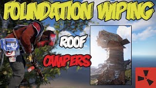 FOUNDATION WIPING ROOF CAMPERS with a dash of BETRAYAL // RUST