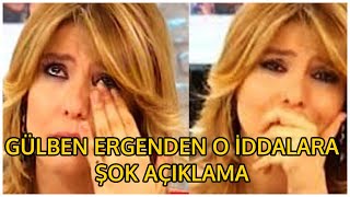 GÜLBEN ERGENDEN O İDDALARA ŞOK AÇIKLAMA  | Magazin Kulisi