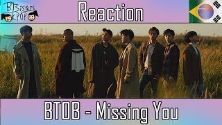 BTOB (비투비) - Missing You (그리워하다) | MV REACTION