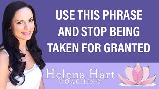 Say THIS To Get Him To Prioritize You (Raise Your Value In His Eyes And Stop Being For Granted!)