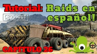 CROSSOUT gameplay español # 26  -  Tutorial: Raids en español!  -