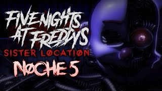 FIVE NIGHTS AT FREDDY'S SISTER LOCATION: NOCHE 5 - FINAL ÉPICO - iTownGamePlay FNAF SL
