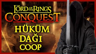 HÜKÜM DAĞINDA OLAYLAR (Co-op) - LOTR: Conquest #10 (Legendary)