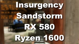 Insurgency: Sandstorm – RX 580 + Ryzen 5 1600