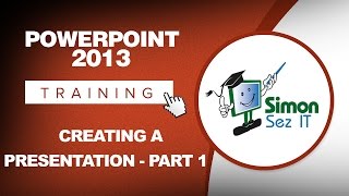 PowerPoint 2013 Training - Creating a Presentation - Part 1 - PowerPoint 2013 Tutorial (Office 2013)