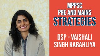 Toppers Talk with Vaishali Karahliya | MPPSC 2018 Rank 8 DSP | Pre और Mains की Strategies - In Hindi
