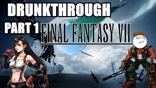 Final Fantasy VII Gameplay Drunk Play Part 1 - WAY TOO DRUNK - FROM LIVESTREAM