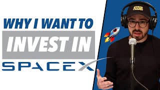 The Reason I Want To Invest In SpaceX | HyperChange