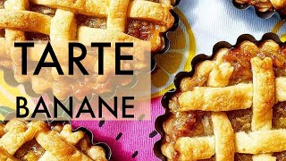 How to Make a Banana Tart (Tarte Banane)