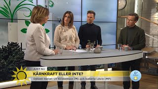 Kärnkraft eller inte? – debatt mellan Ulf Kristersson (M) och Isabella Lövin (… - Nyhetsmorgon (TV4)
