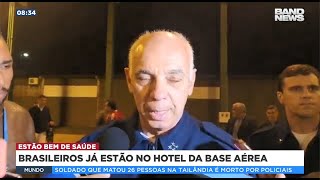 Brasileiros já estão no hotel da base aérea