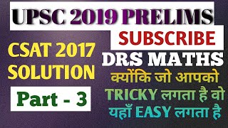 UPSC PRELIMS 2019 SPECIAL -- CSAT 2017 SOLUTION PART-3
