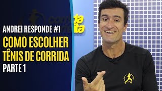 Como Escolher Tênis de Corrida (Parte 1) | ANDREI RESPONDE #1