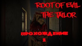 Root Of Evil The Tailor прохождение на русском #2,как открыть шкатулку