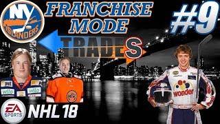 NHL 18 Franchise Mode - New York Islanders #9 "Signings and Trades Galore!"