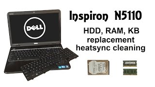 DELL Inspiron N5110 15R - Hard Drive, RAM Memory, Keyboard replacement, Cooling system cleaning
