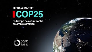 COP25: Cumbre del Clima 2019 en Madrid