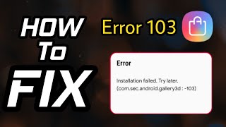 [FIX] Galaxy Apps Error 103