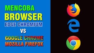 Mencoba menggunakan Browser Edge Chromium vs Chrome dan Firefox