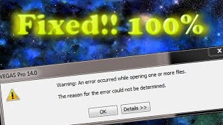 How to fix 'An error occurred while opening one or more files' in Sony Vegas Pro | 100% WORKS!!
