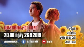 [HOT TREND] Đạt G và Du Uyên trải lòng về những khó khăn khi vào showbiz