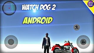 Play Watch Dogs 2 on Android |Tech Base தமிழ்