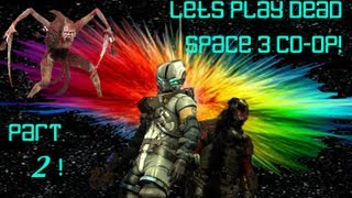 Dead Space 3 [Co-Op] - Lets play! - Walkthrough - [Part 2] - Fly..Splat.Fly..Splat! [HD]