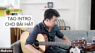 Cách tạo intro guitar cho bài hát rất đơn giản! ?