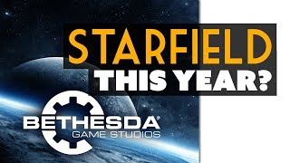 Bethesda's STARFIELD Game Coming THIS YEAR! - Game News