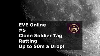 Clone Soldier Tag Hunting - Big Drops! - EVE Online - Methods of ISK for New Alpha Players EP#5