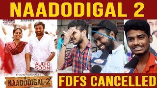 Naadodigal 2 FDFS Cancelled | Naadodigal 2 Public Review FDFS Cancelled Review | Sasi Kumar, Anjali