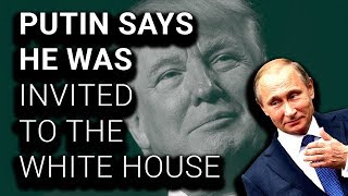 Kremlin Says Trump Invited Putin to the White House