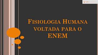 Fisiologia Humana Voltada ao ENEM | Introdução ao Curso | Anderson Covas