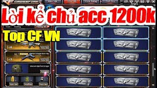 Lời kể chủ Acc hiến máu 1200k Top CF VN Gao Funny 2019
