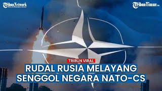 Duh, Rudal Rusia Masuki Negara NATO saat Niat Serang Ukraina