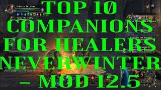 Top 10 Companion Active Bonuses: Healz - Neverwinter Mod 12.5!!!